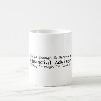 Skilled Enough To Become a Financial Advisor Crazy コーヒーマグカップ