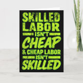 Skilled Labor Isnt Cheap And Cheap Labor Isnt Skil カード (正面)