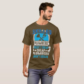 Skilled Plumbers Arent Cheap Cheap Plumbers Tシャツ (正面フル)