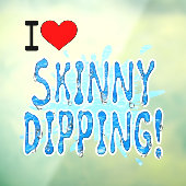 Skinny Dippers - I Love Skinny Dipping ウィンドウサイン (シート3)