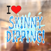 Skinny Dippers - I Love Skinny Dipping ウィンドウサイン (シート2)