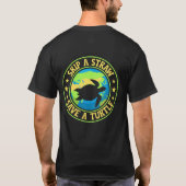 Skip a Straw Save a Turtle - Eco Awareness Earth Tシャツ (裏面)