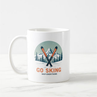 Skip Everything Go Skiing コーヒーマグカップ