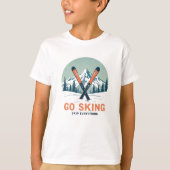 Skip Everything Go Skiing Tシャツ (正面)