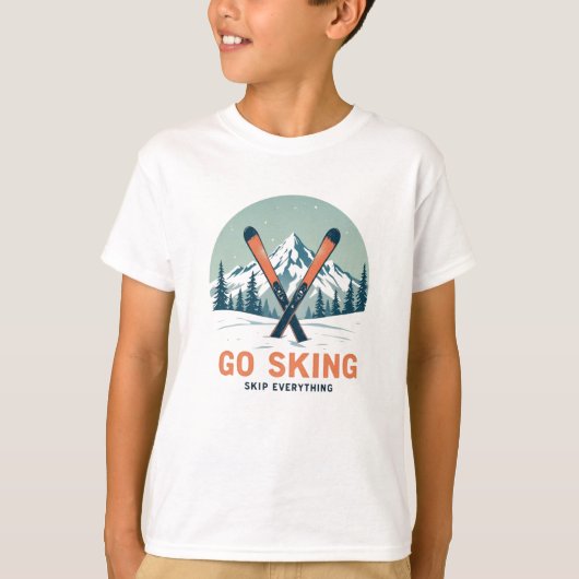 Skip Everything Go Skiing Tシャツ (正面)