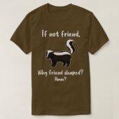 Skunk Friend Shaped Tシャツ (デザイン正面)