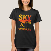 Sky Is My Playground Paragliding fly parachute par Tシャツ (正面)