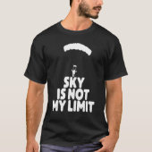 Sky Is Not My Wing   Paragliding Vacation Flying T Tシャツ (正面)