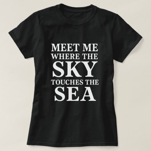 Sky Meets Sea Typohraphy;  Nautical Summer; Quote  Tシャツ (デザイン正面)
