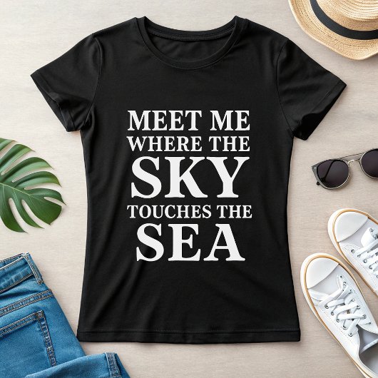 Sky Meets Sea Typohraphy;  Nautical Summer; Quote  Tシャツ