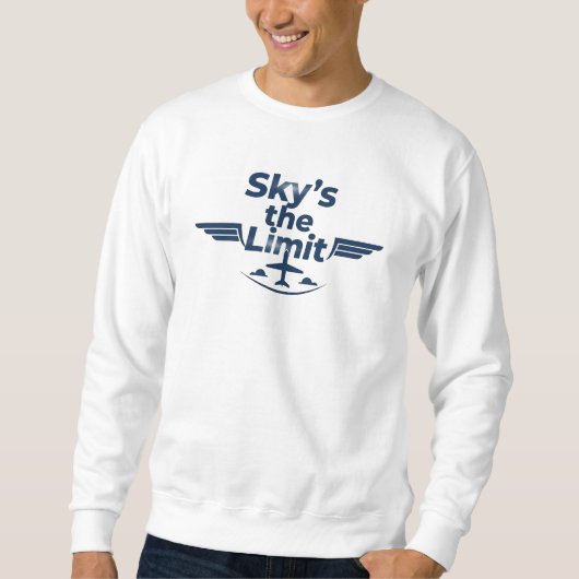 Sky’s the Limit – Pilot Aviator Inspirational Avia スウェットシャツ (正面)