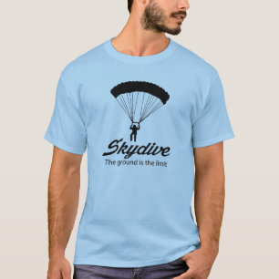 Skydiveは地面限界です Tシャツ
