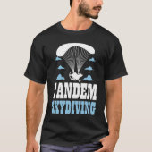 Skydive Parachute Parachutist Skydiver Tandem Skyd Tシャツ (正面)