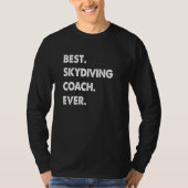 Skydiving Coach Profession Best Skydiving Coach Ev Tシャツ (正面)