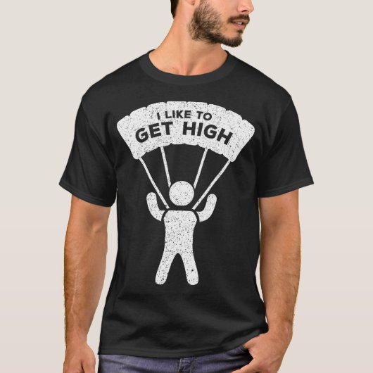 Skydiving I Like To Get High Skydiver Parachute P Tシャツ (正面)