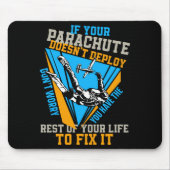 Skydiving If Your Parachute Doesnt Deploy Dont  マウスパッド (正面)