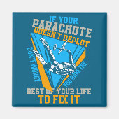 Skydiving If Your Parachute Doesnt Deploy Dont  マグネット (正面)