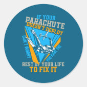 Skydiving If Your Parachute Doesnt Deploy Dont  ラウンドシール (正面)