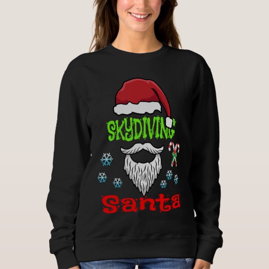 Skydiving Lazy Christmas Costume Be a Skydiving Sa スウェットシャツ (正面)
