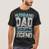Slackliner Husband Dad Slacklinen Legend Slackline Tシャツ (正面)