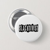 Slacktivist 缶バッジ (正面&裏面)