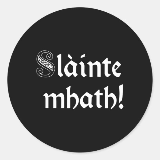 Slainte Mhスコットランドのゲール語トースト健康 ラウンドシール (正面)