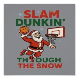 Slam Dunkin Through The Snow- Christmas Basketball ポスター