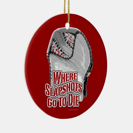 Slapshotsが死ぬことを行くところ(ホッケー) セラミックオーナメント (右)