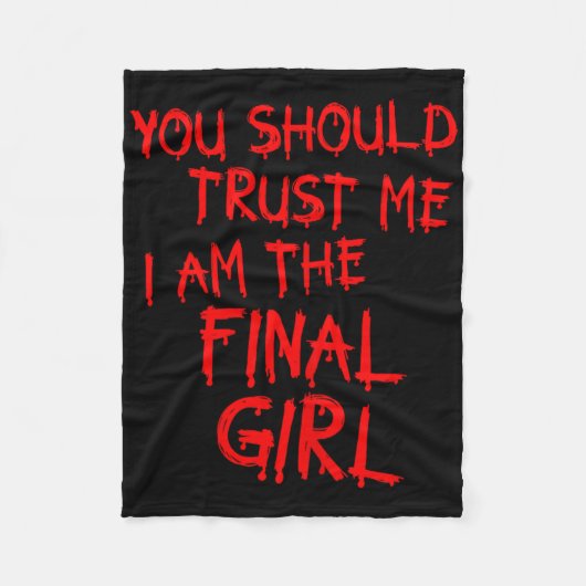 Slasher Movies私は最後の女の子を信頼 フリースブランケット (正面)