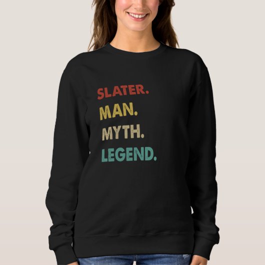 Slater Man Myth Legend 1 スウェットシャツ (正面)
