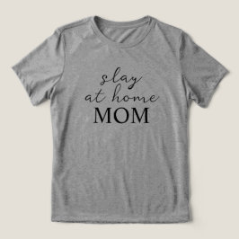 Slay At Home Mom Grey T-Shirt トライブレンドＴシャツ
