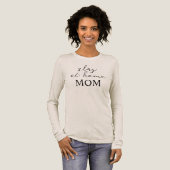 Slay At Home Mom Long Sleeve Shirt トライブレンドＴシャツ (正面全体)