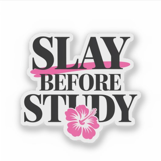 Slay Before Study – Sassy Back-to-School  シール (正面)