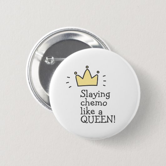 Slaying Chemo Like a Queen! Fighting Cancer Button 缶バッジ (正面&裏面)