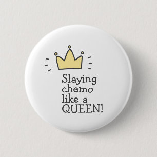 Slaying Chemo Like a Queen! Fighting Cancer Button 缶バッジ