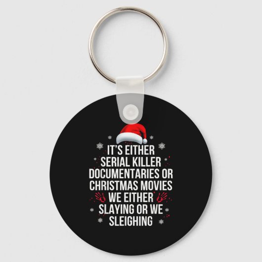 Slaying Or Sleighing Serial Killer True Crime Chri キーホルダー (正面)