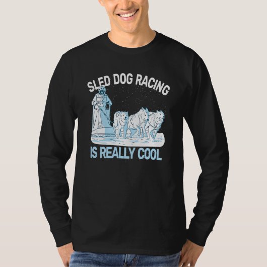 sled dog racing sledding huskies dog sledding mush tシャツ (正面)