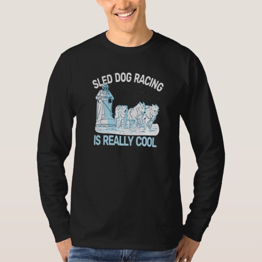 sled dog racing sledding huskies dog sledding mush tシャツ (正面)