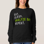 Sleep 食べ Analyze Data Repeat、data analyst、finance スウェットシャツ (正面)