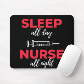 Sleep All Day Nurse All Night マウスパッド (マウス)