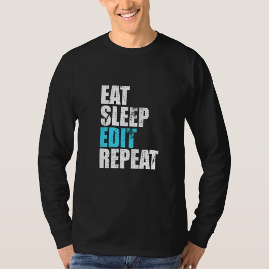 Sleep Edit食べ Repeatおもしろい Editors Life Video Cre Tシャツ (正面)
