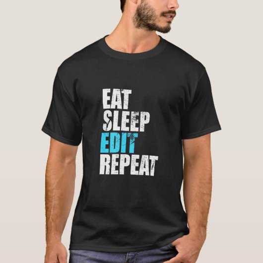 Sleep Edit食べ Repeatおもしろい Editors Life Video Cre Tシャツ (正面)