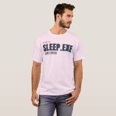 Sleep.exe アクセス拒否 | 楽しいバグ テック ユーモア tシャツ (正面フル)