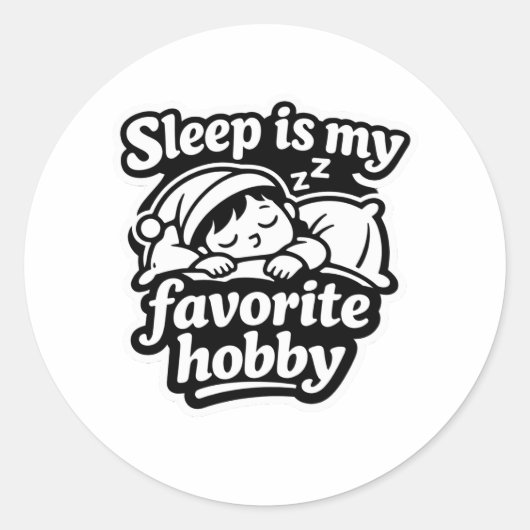 Sleep is my favorite hobby lazy mood sticker ラウンドシール (正面)