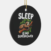 Sleep is My Superpower Sloth T-Shirt セラミックオーナメント (右)