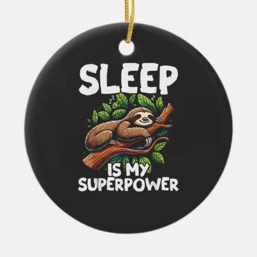 Sleep is My Superpower Sloth T-Shirt セラミックオーナメント (正面)