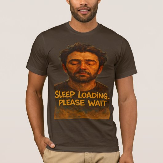 Sleep Loading Please Wait Funny T-Shirt Tシャツ (正面)