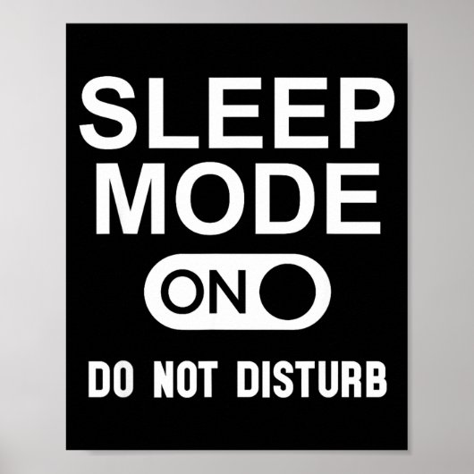 Sleep Mode On Please Don't Disturb I'm Sleeng I Lo ポスター (正面)