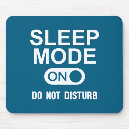Sleep Mode On Please Don't Disturb I'm Sleeng I Lo マウスパッド (正面)