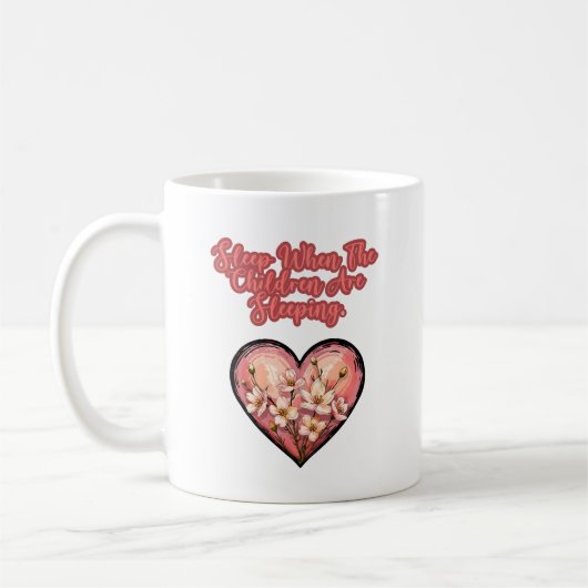 Sleep When Children Are Sleeping Funny Mom コーヒーマグカップ (左)